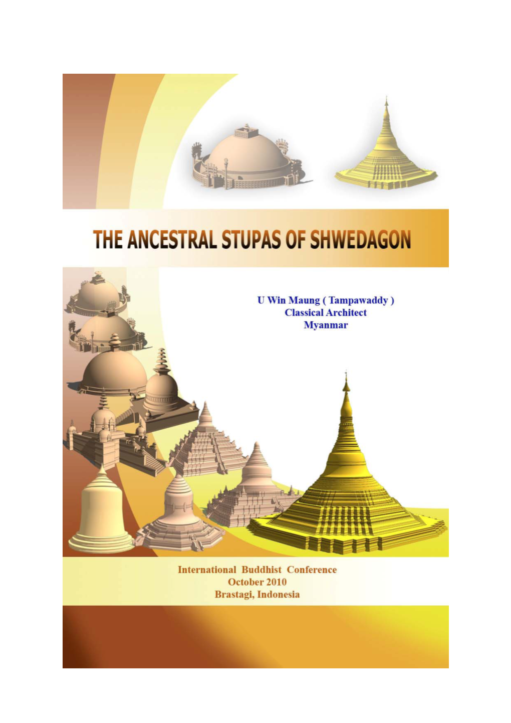 Ancestral Stupas of Shwedagon Win Maung (Tampawaddy)