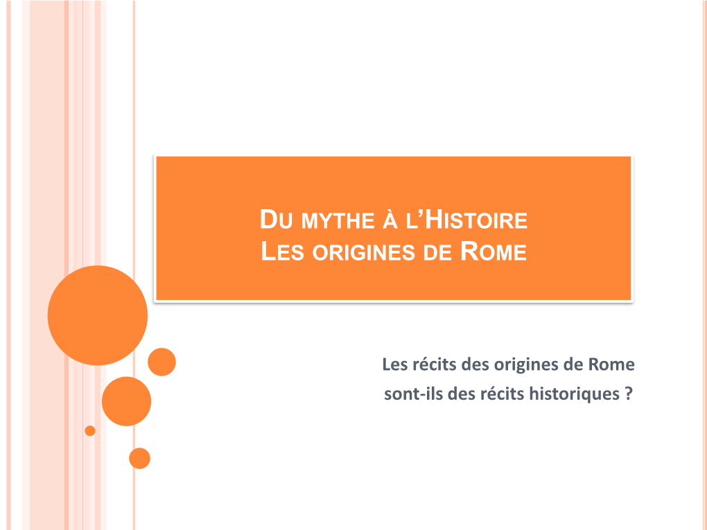 DU MYTHE a L'histoire : Les Origines De Rome