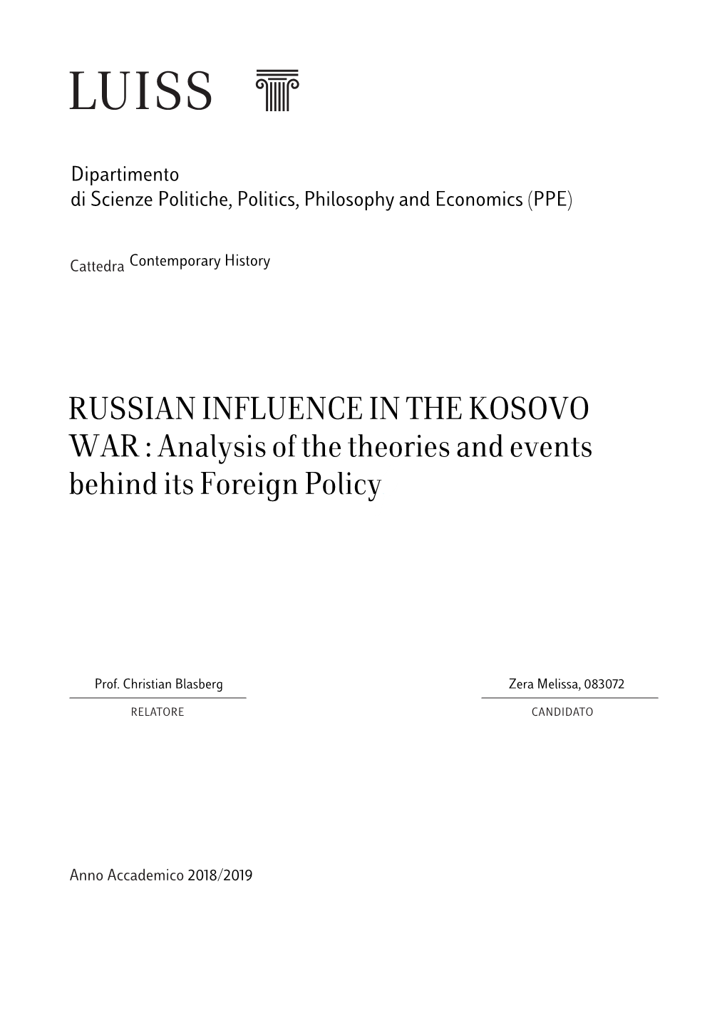 RUSSIAN INFLUENCE in the KOSOVO WAR : Analysis of the Theories and Events Behind Its Foreign Policy