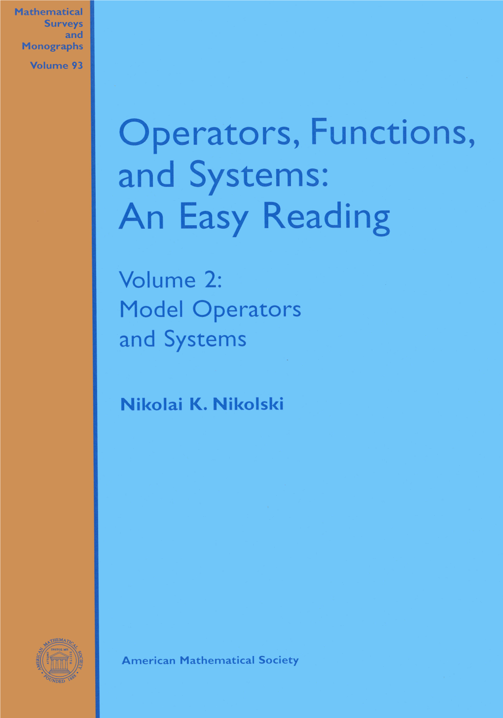 Operators, Functions, and Systems:An Easy Reading Volume