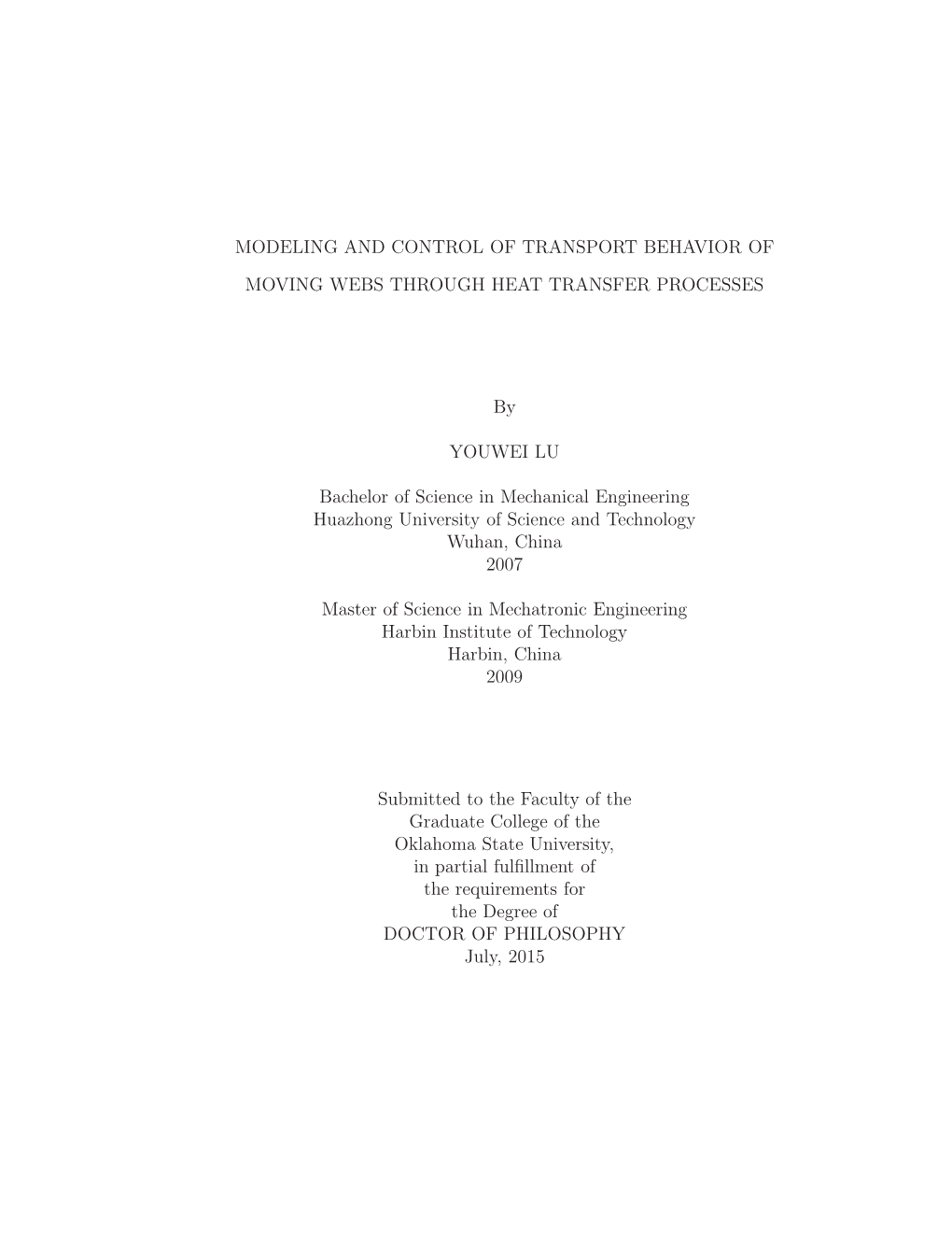 MODELING and CONTROL of TRANSPORT BEHAVIOR of MOVING WEBS THROUGH HEAT TRANSFER PROCESSES by YOUWEI LU Bachelor of Science in Me