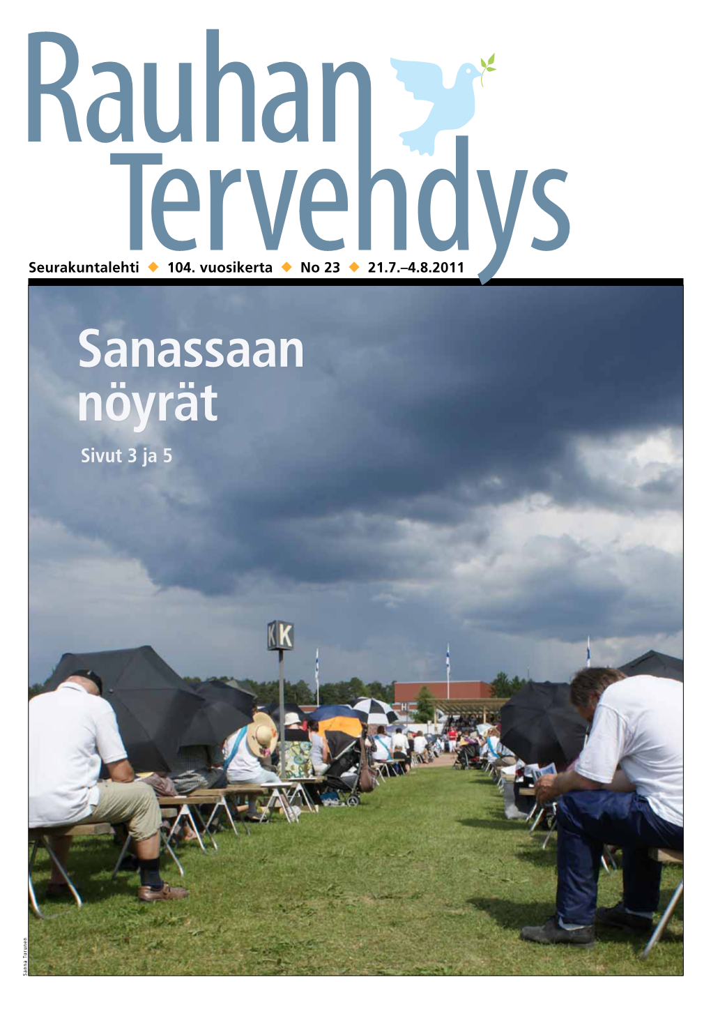 Sanassaan Nöyrät Sivut 3 Ja 5 Sanna Turunen 2 Nro 23 21.7.–4.8.2011