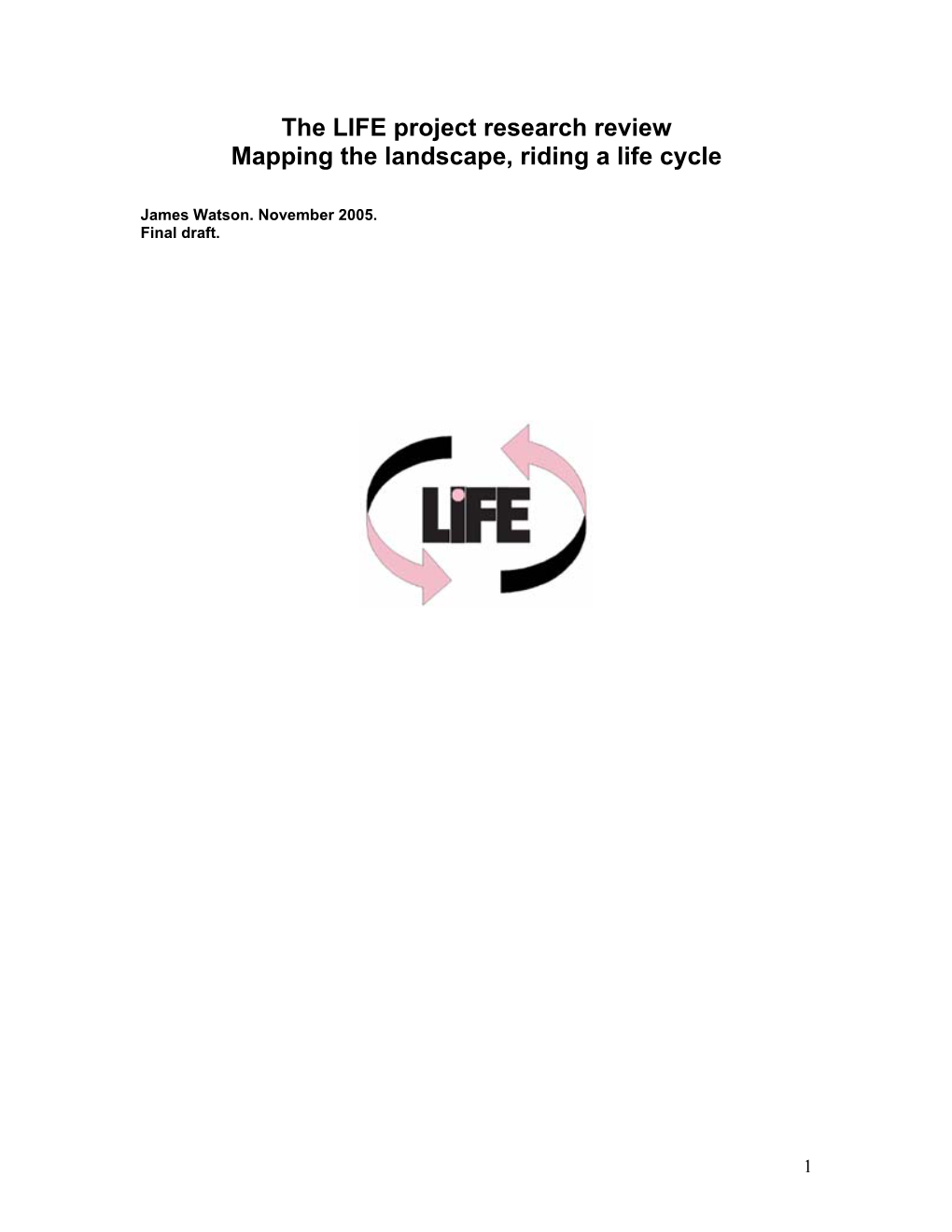 The LIFE Project Research Review – Mapping the Landscape, Riding a Life Cycle