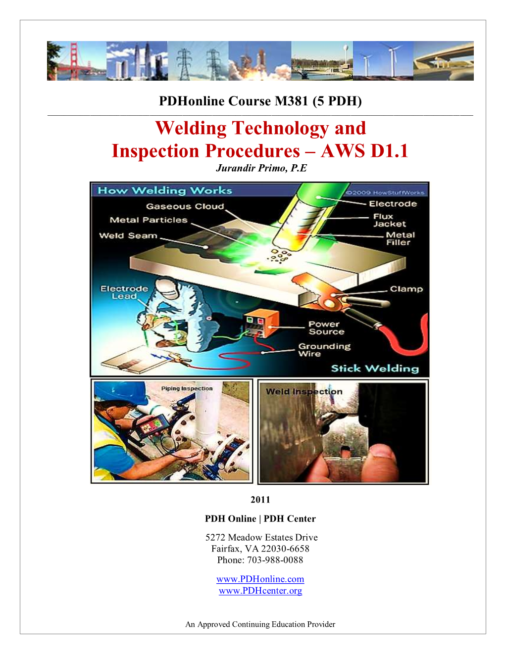 Welding Technology and Inspection Procedures – AWS D1.1 Jurandir Primo, P.E