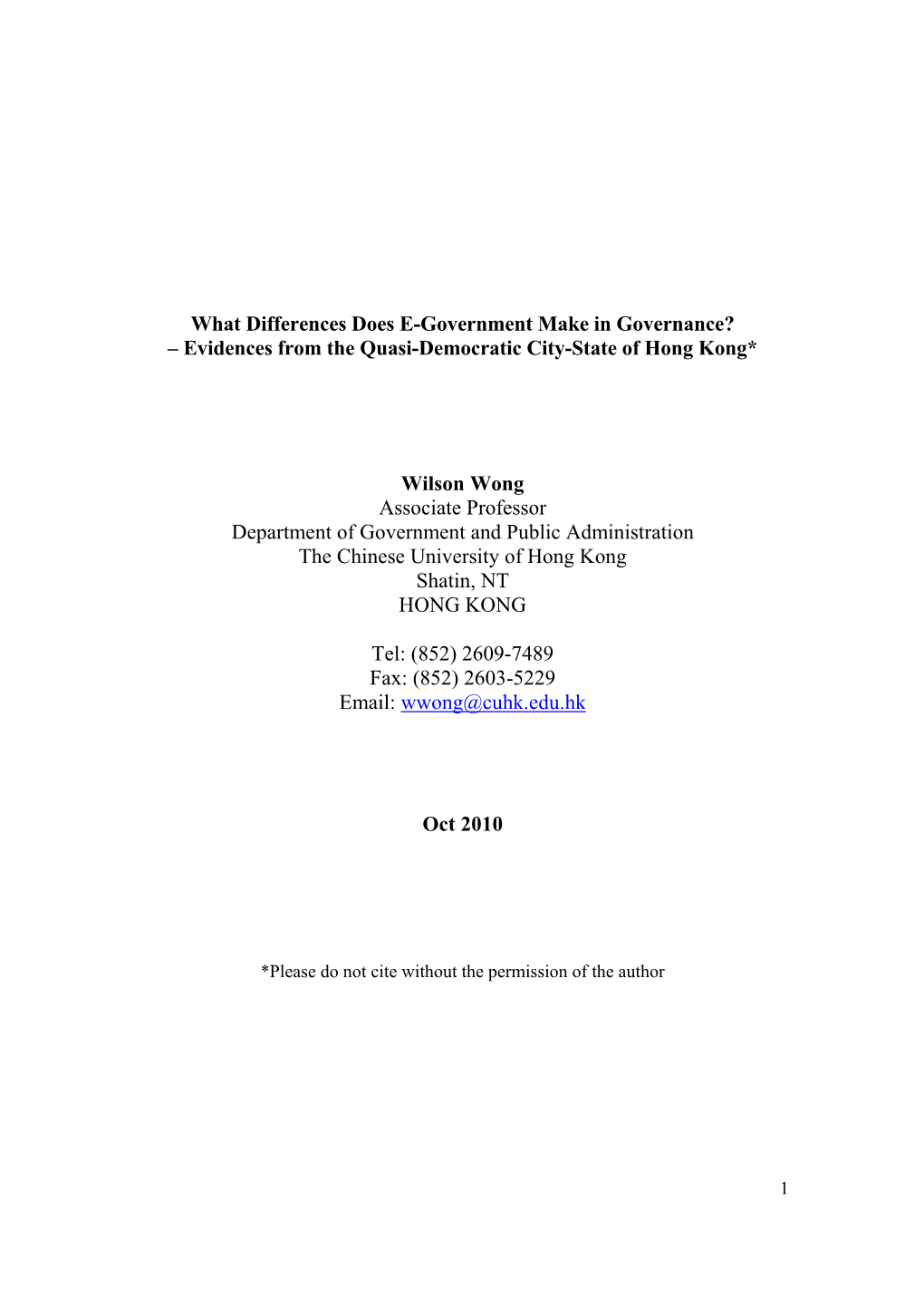 What Differences Does E-Government Make in Governance? – Evidences from the Quasi-Democratic City-State of Hong Kong*