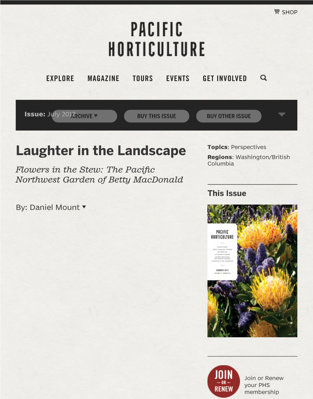 Laughter in the Landscape Regions: Washington/British Columbia Flowers in the Stew: the Paciﬁc Northwest Garden of Betty Macdonald This Issue By: Daniel Mount