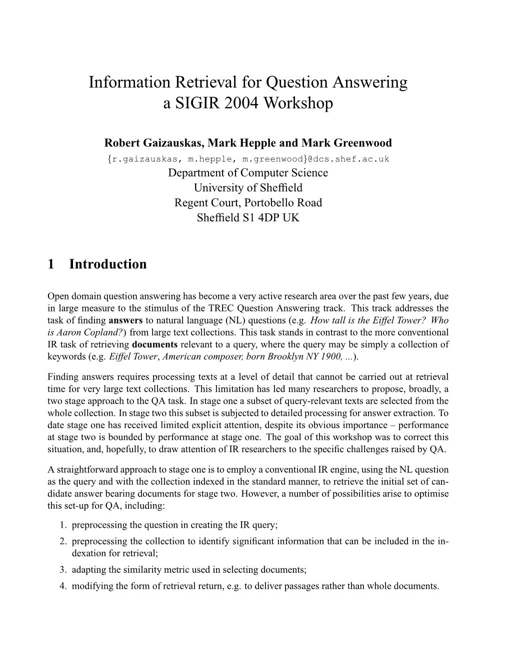 Information Retrieval for Question Answering a SIGIR 2004 Workshop