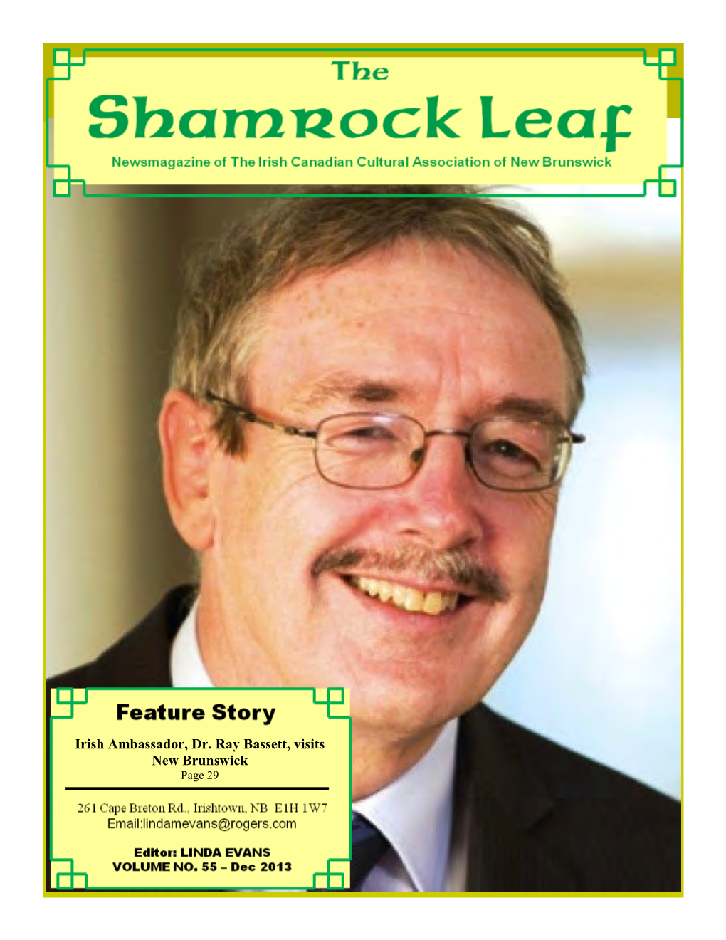 Irish Ambassador, Dr. Ray Bassett, Visits New Brunswick Page 29 2 Shamrock Leaf December 2013