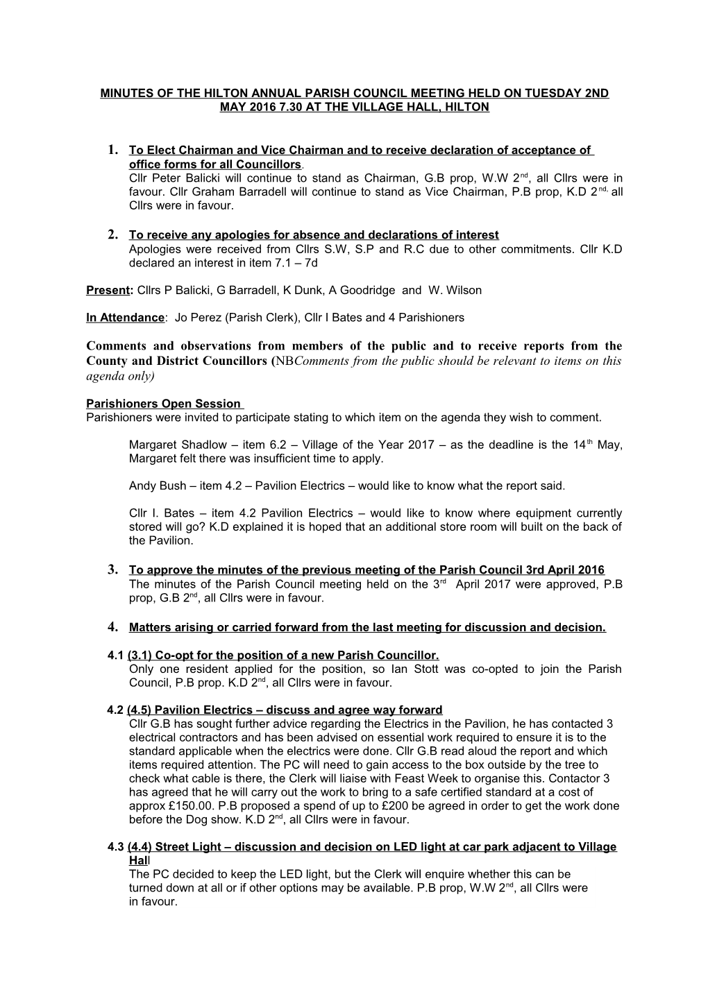 Minutes of the Hilton Annual Parish Council Meeting Held on Tuesday 2Nd May 2016 7.30