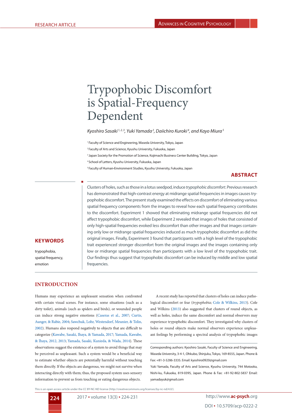 Trypophobic Discomfort Is Spatial-Frequency Dependent Kyoshiro Sasaki 1, 2, 3, Yuki Yamada 2, Daiichiro Kuroki 4, and Kayo Miura 5