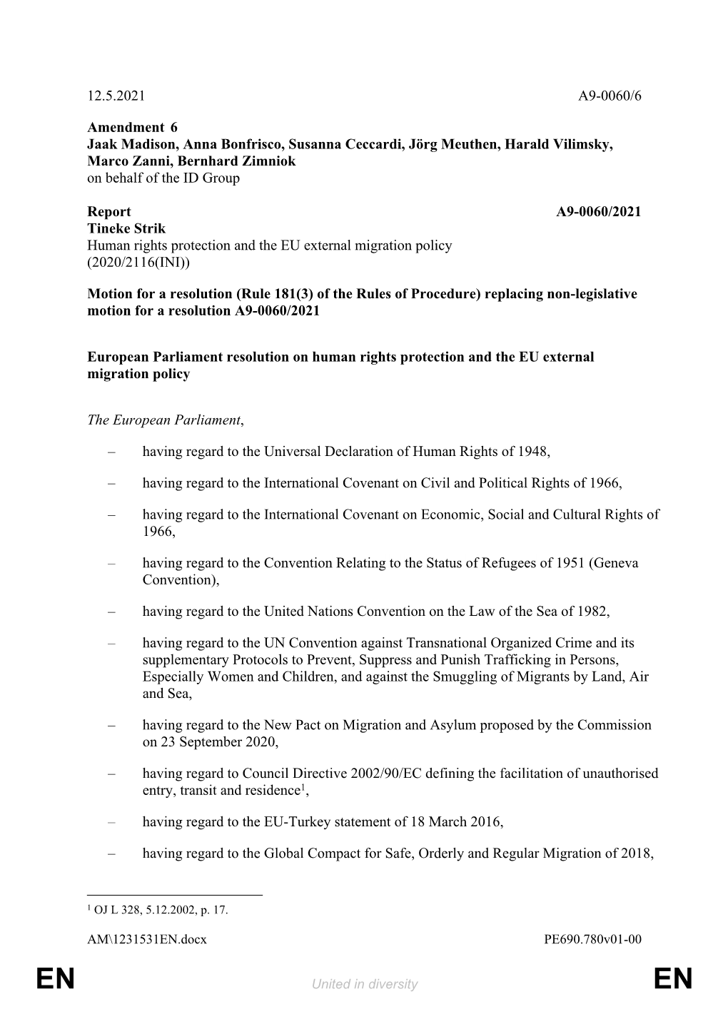 12.5.2021 A9-0060/6 Amendment 6 Jaak Madison, Anna Bonfrisco, Susanna Ceccardi, Jörg Meuthen, Harald Vilimsky, Marco Zanni