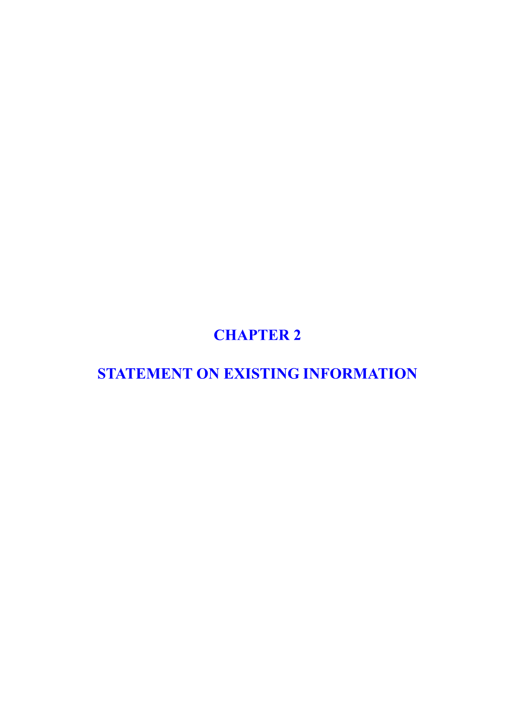 Chapter 2 Statement on Existing Information