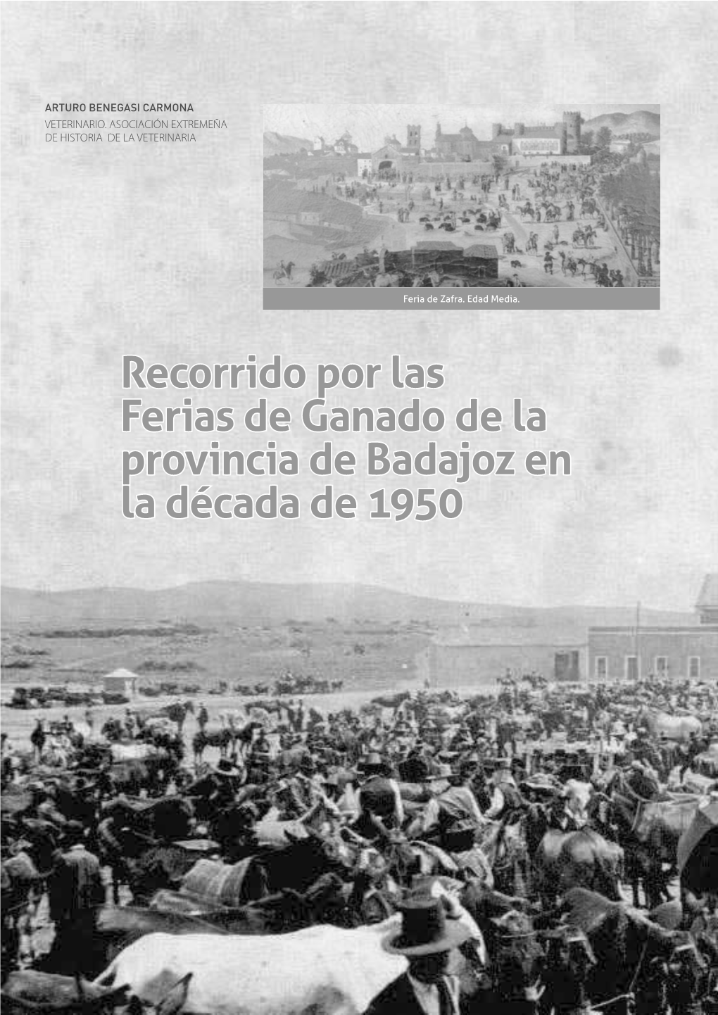 Recorrido Por Las Ferias De Ganado De La Provincia De Badajoz En La Década De 1950