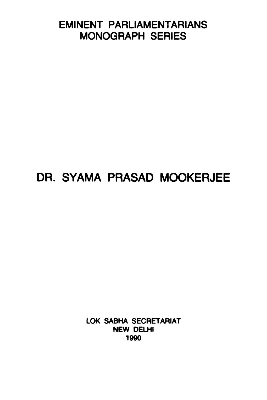 Dr. Syama Prasad Mookerjee