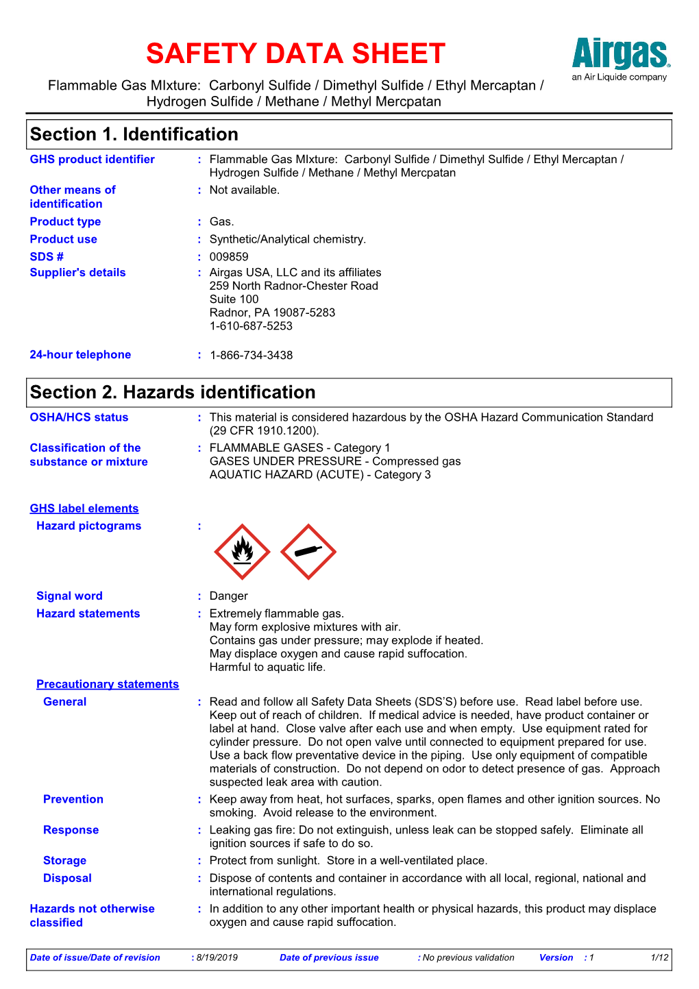 Section 2. Hazards Identification OSHA/HCS Status : This Material Is Considered Hazardous by the OSHA Hazard Communication Standard (29 CFR 1910.1200)