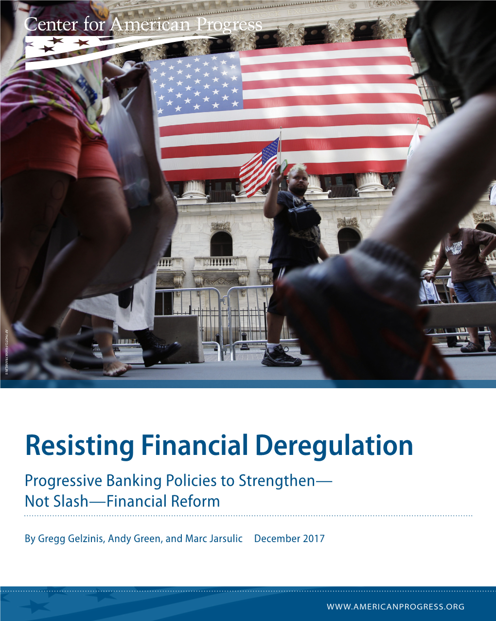 Resisting Financial Deregulation Progressive Banking Policies to Strengthen— Not Slash—Financial Reform