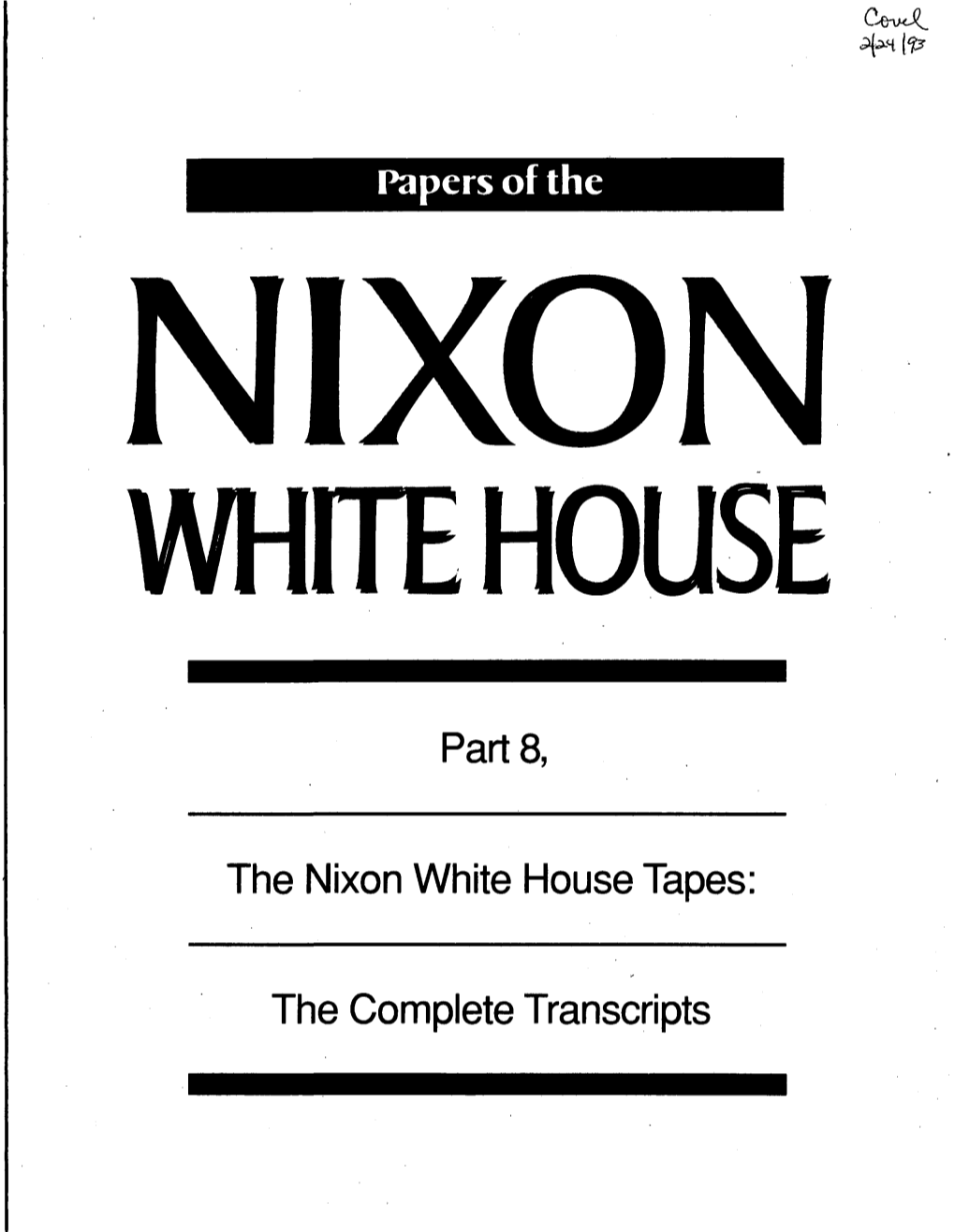 ^^^^^00^9 the Nixon White House Tapes: the Complete Transcripts