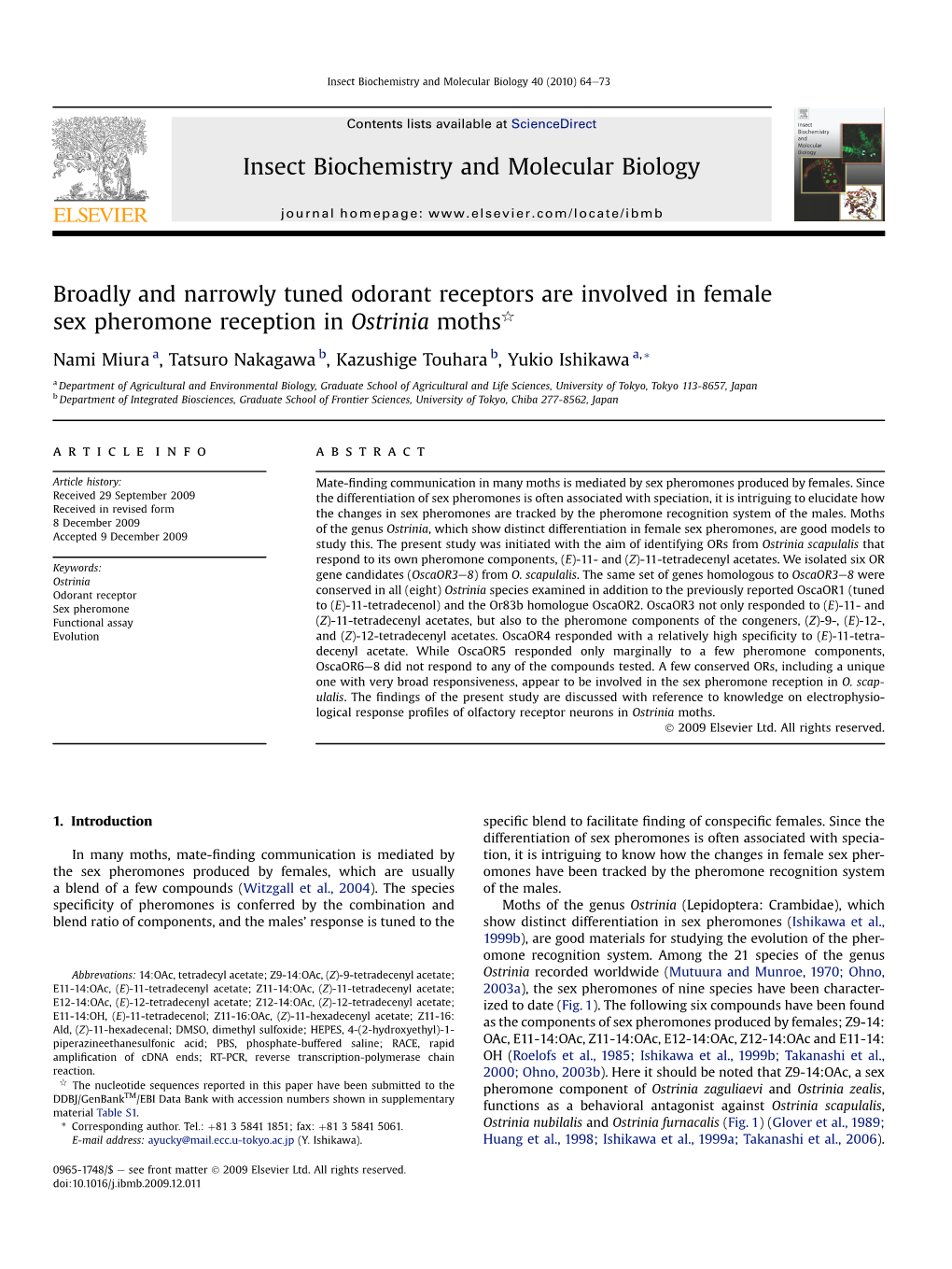 Broadly and Narrowly Tuned Odorant Receptors Are Involved in Female Sex Pheromone Reception in Ostrinia Mothsq