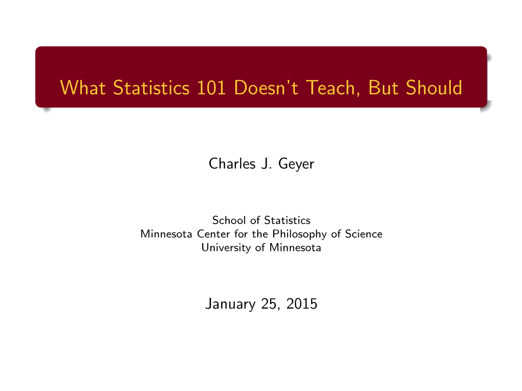 What Statistics 101 Doesn't Teach, but Should