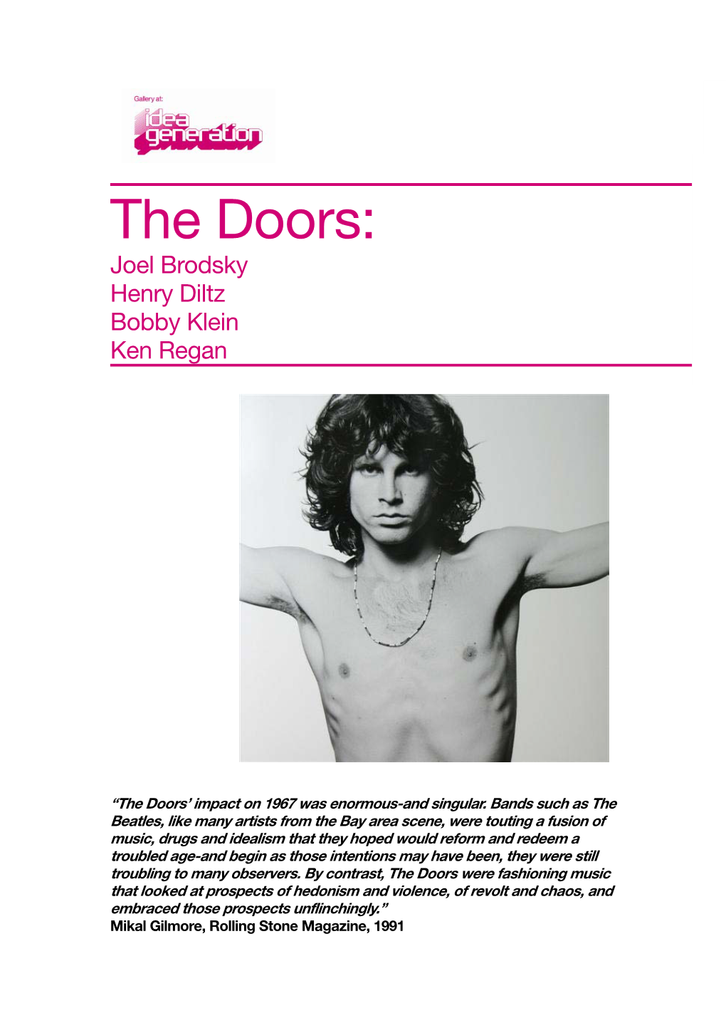 The Doors: Joel Brodsky Henry Diltz Bobby Klein Ken Regan