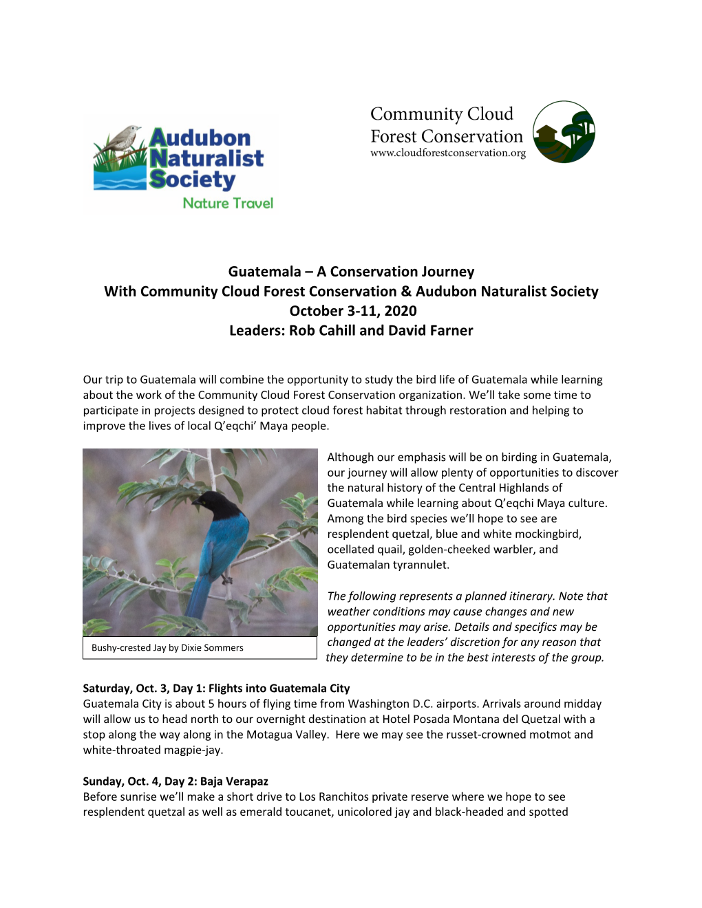 Guatemala – a Conservation Journey with Community Cloud Forest Conservation & Audubon Naturalist Society October 3-11, 2020 Leaders: Rob Cahill and David Farner