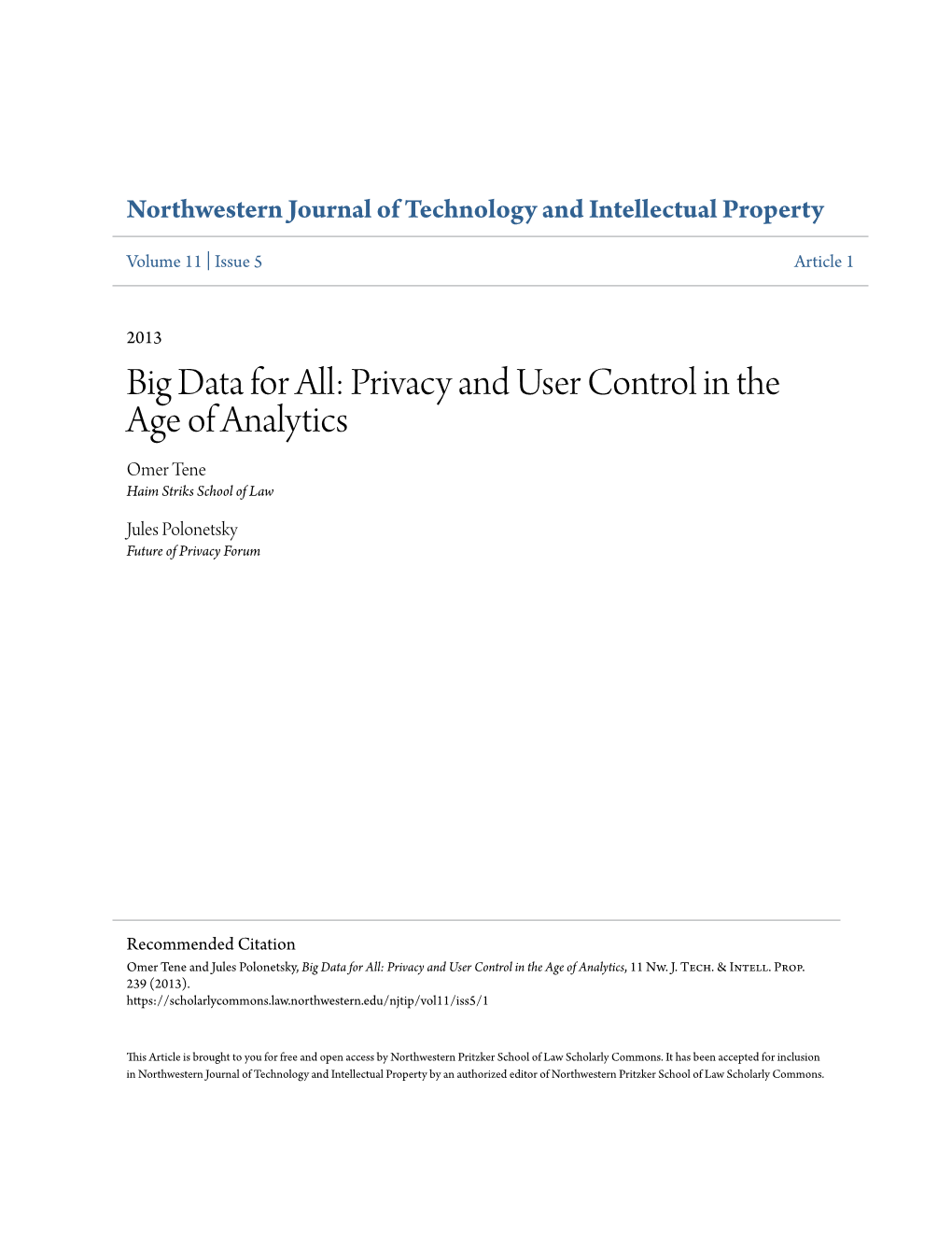 Big Data for All: Privacy and User Control in the Age of Analytics Omer Tene Haim Striks School of Law