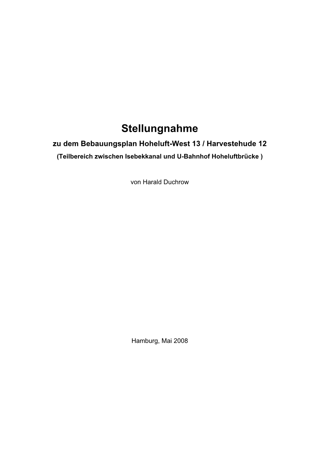 Stellungnahme Zu Dem Bebauungsplan Hoheluft-West 13 / Harvestehude 12 (Teilbereich Zwischen Isebekkanal Und U-Bahnhof Hoheluftbrücke )