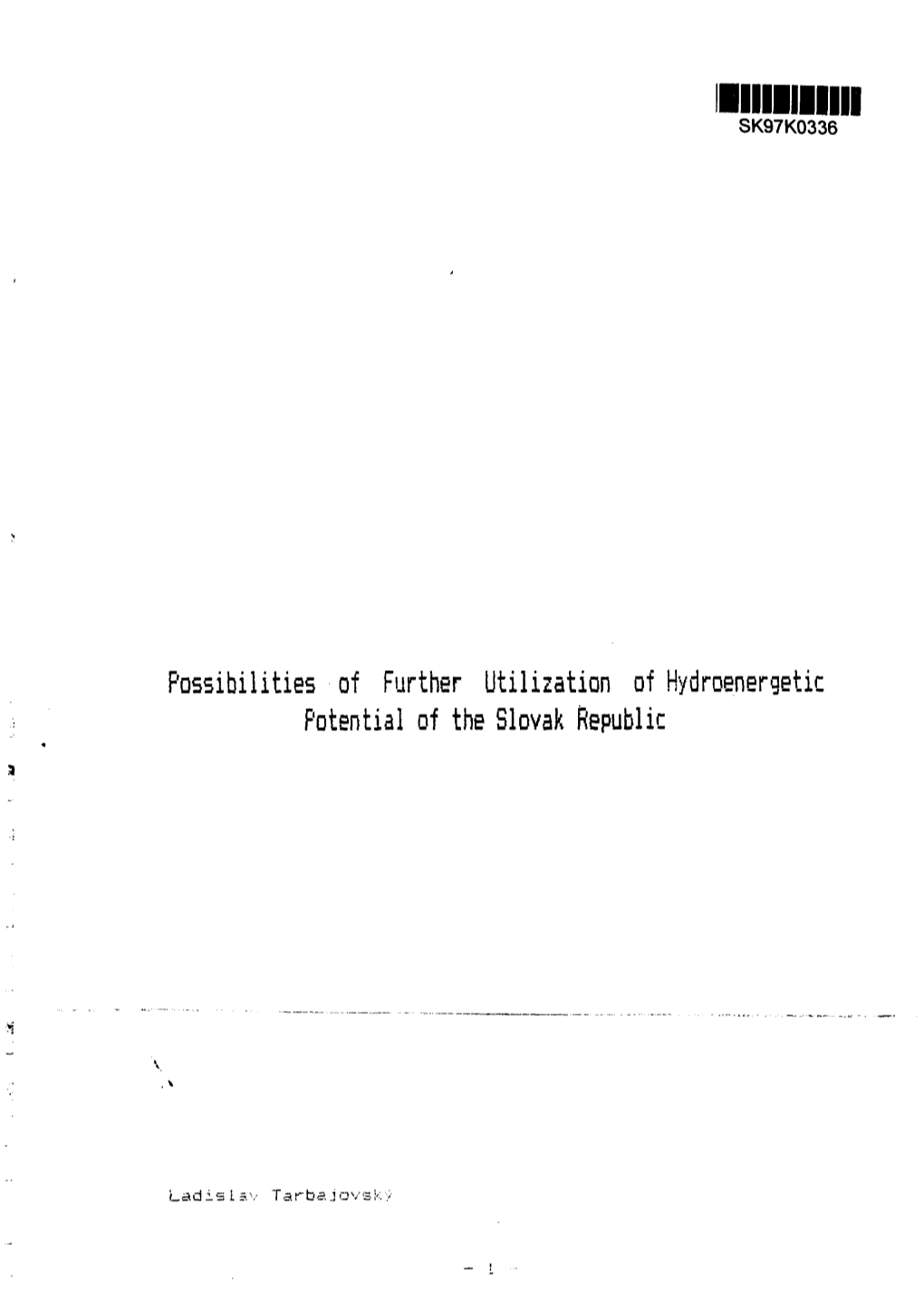 Possibilities of Further Utilization of Hydroenergetic Potential of the Slovak Republic