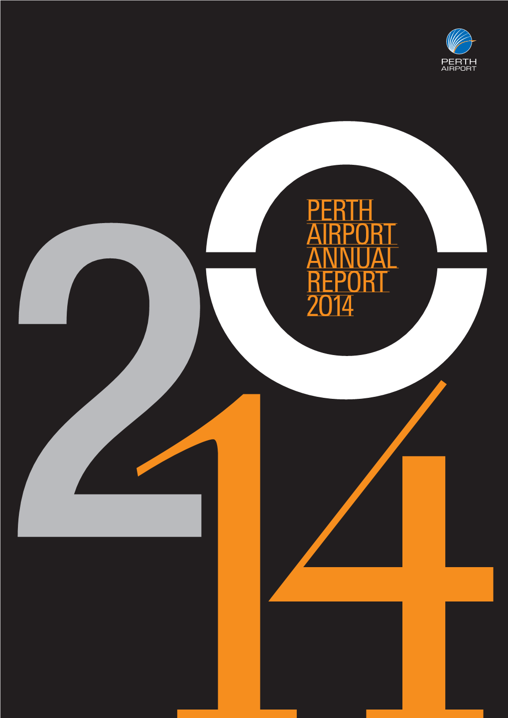 Perth Airport Annual Report 2O14 $1B Billion Redevelopment Underway