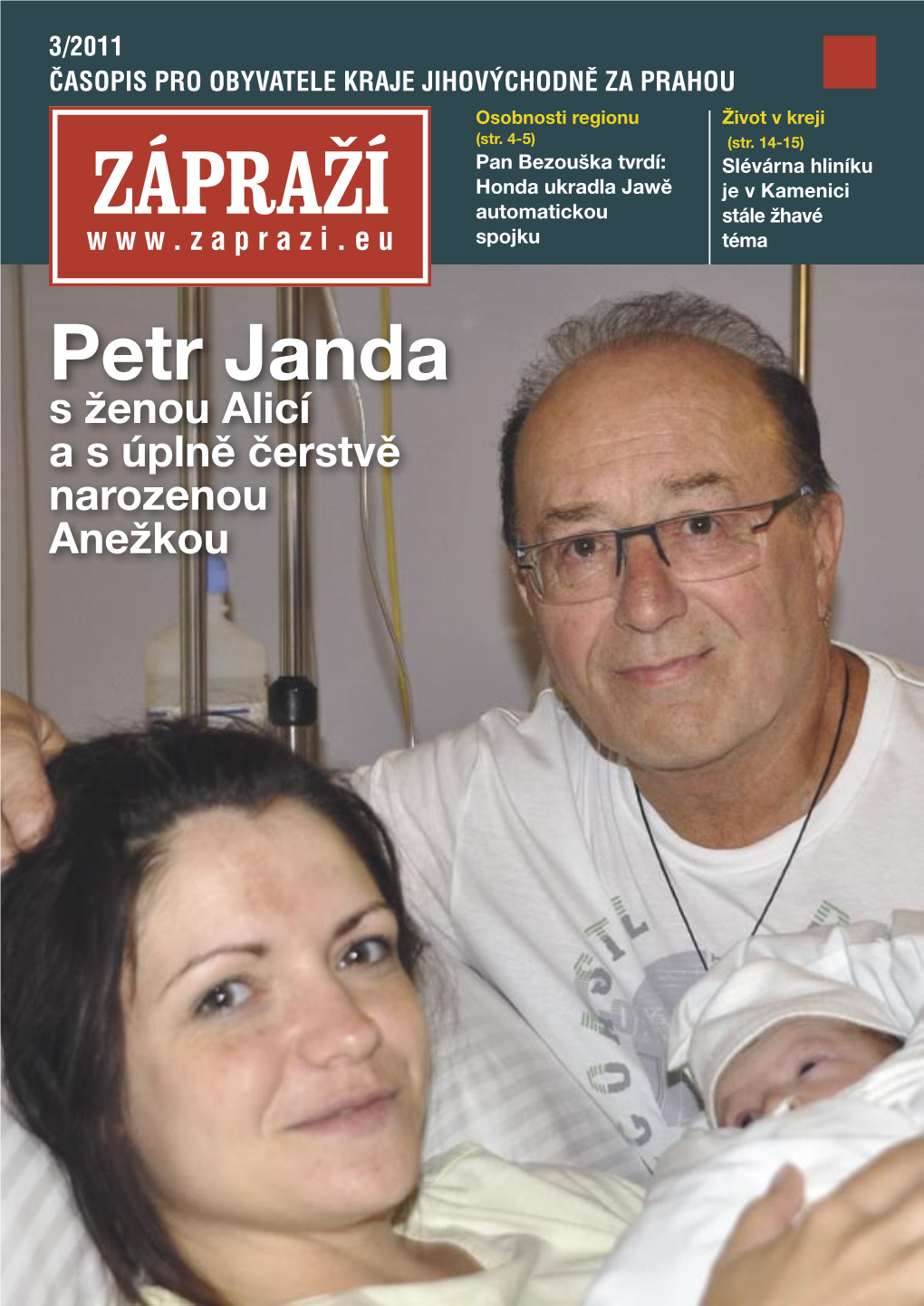 Petr Janda S Ženou Alicí a S Úplně Čerstvě Narozenou Anežkou Úvodník Z Obsahu