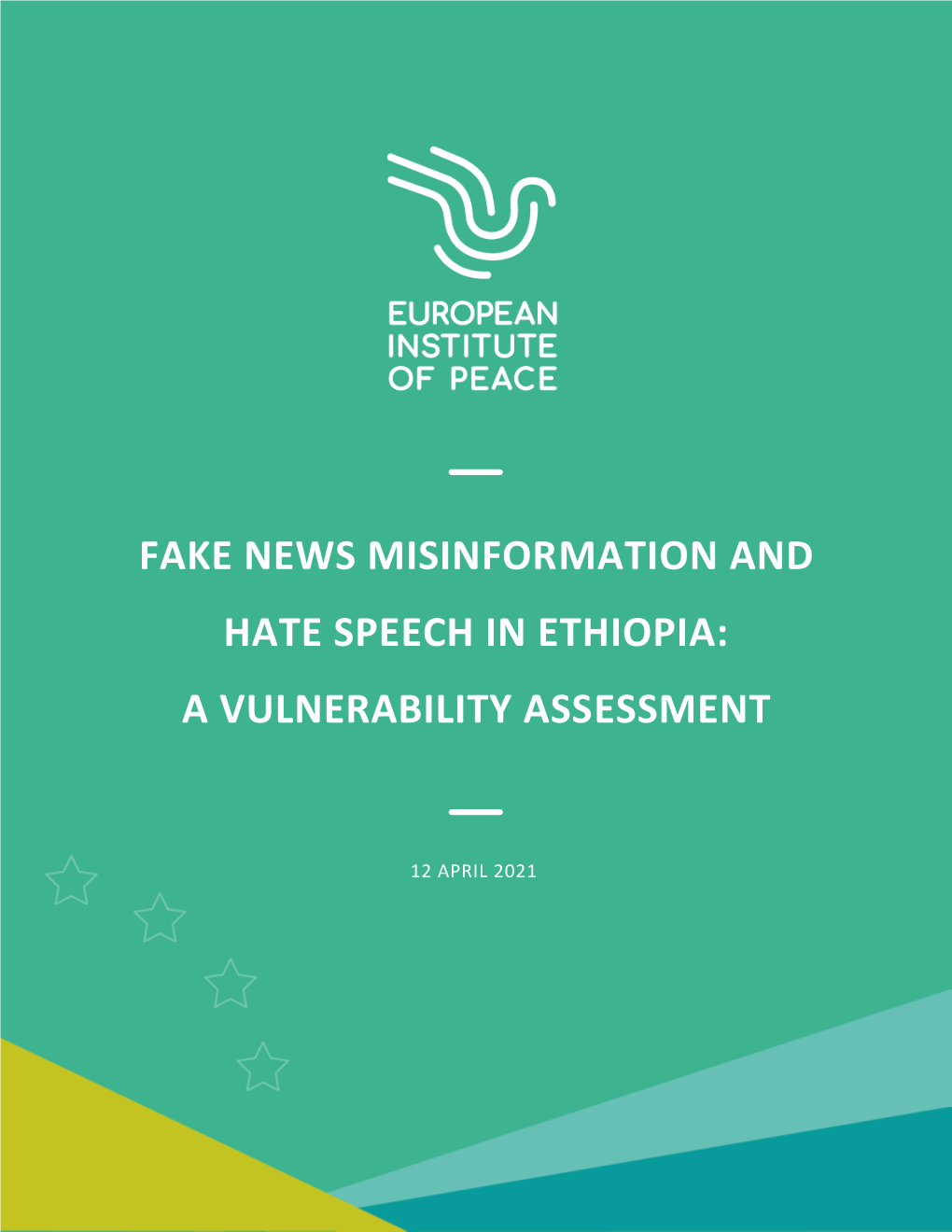 Fake News Misinformation and Hate Speech in Ethiopia: a Vulnerability Assessment 1