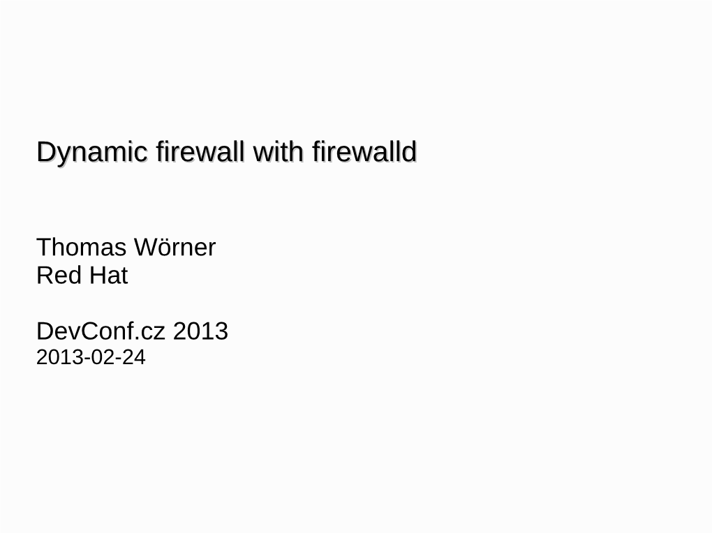 Dynamic Firewall with Firewalld - Thomas Wörner 2 Introductionintroduction