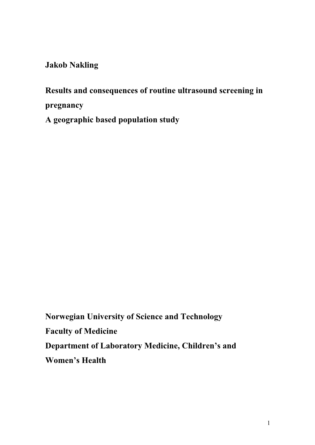 Jakob Nakling Results and Consequences of Routine Ultrasound