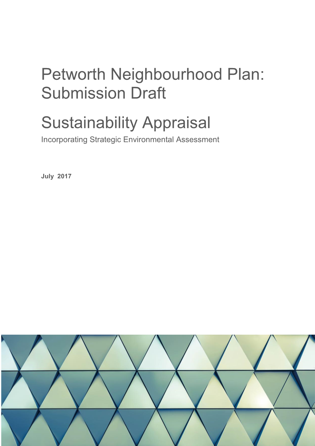 Petworth Neighbourhood Plan: Submission Draft Sustainability Appraisal Incorporating Strategic Environmental Assessment