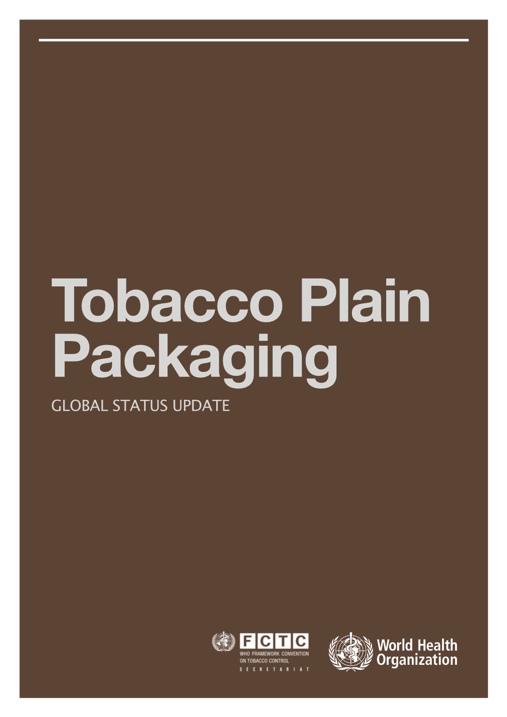 Plain Packaging of Tobacco Products