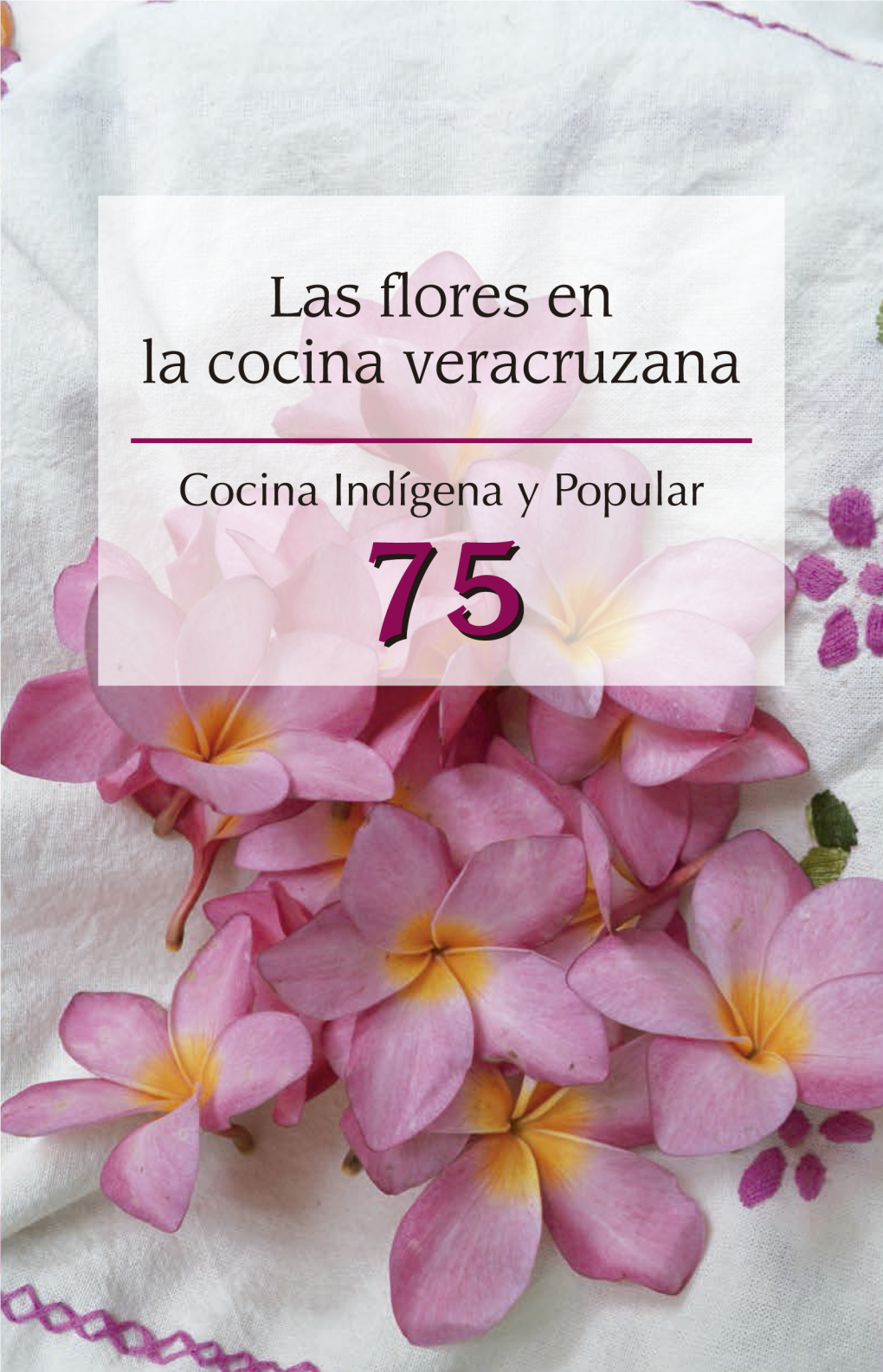 Las Flores En La Cocina Veracruzana