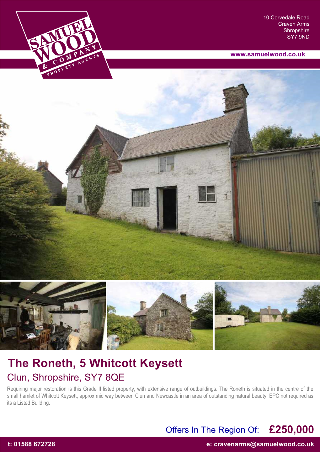 The Roneth, 5 Whitcott Keysett Clun, Shropshire, SY7 8QE Requiring Major Restoration Is This Grade II Listed Property, with Extensive Range of Outbuildings