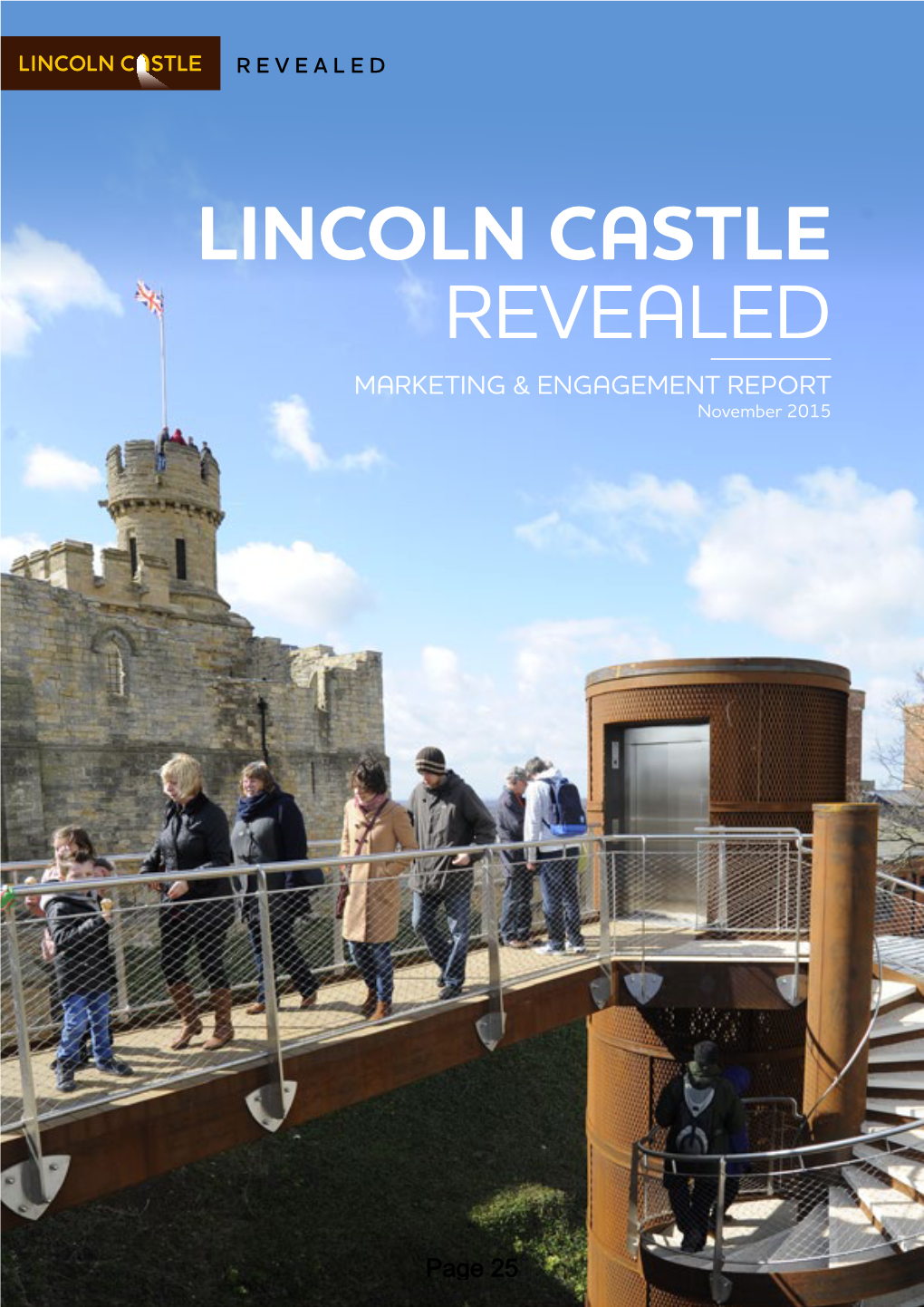 LINCOLN CASTLE REVEALED Marketing & Engagement Report November 2015 REVEALED