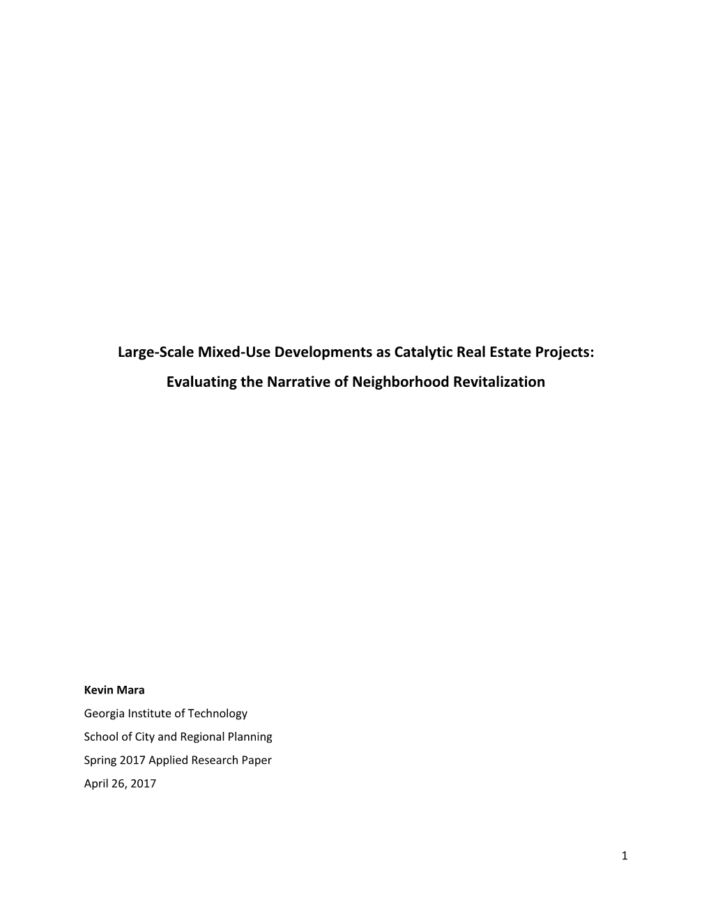 Large-Scale Mixed-Use Developments As Catalytic Real Estate Projects: Evaluating the Narrative of Neighborhood Revitalization