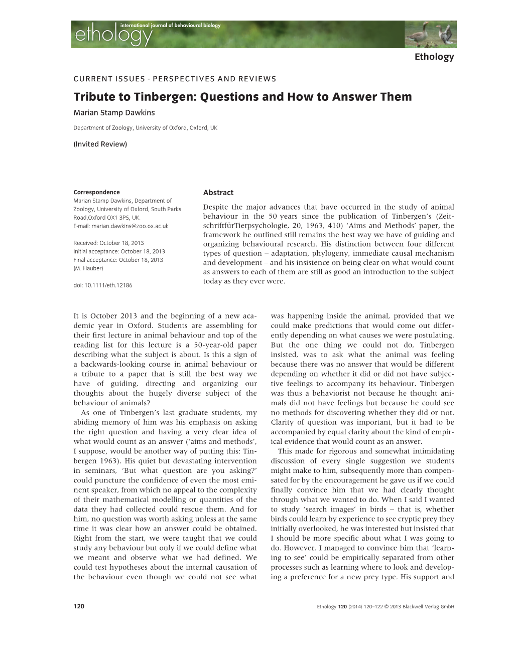 Tribute to Tinbergen: Questions and How to Answer Them Marian Stamp Dawkins