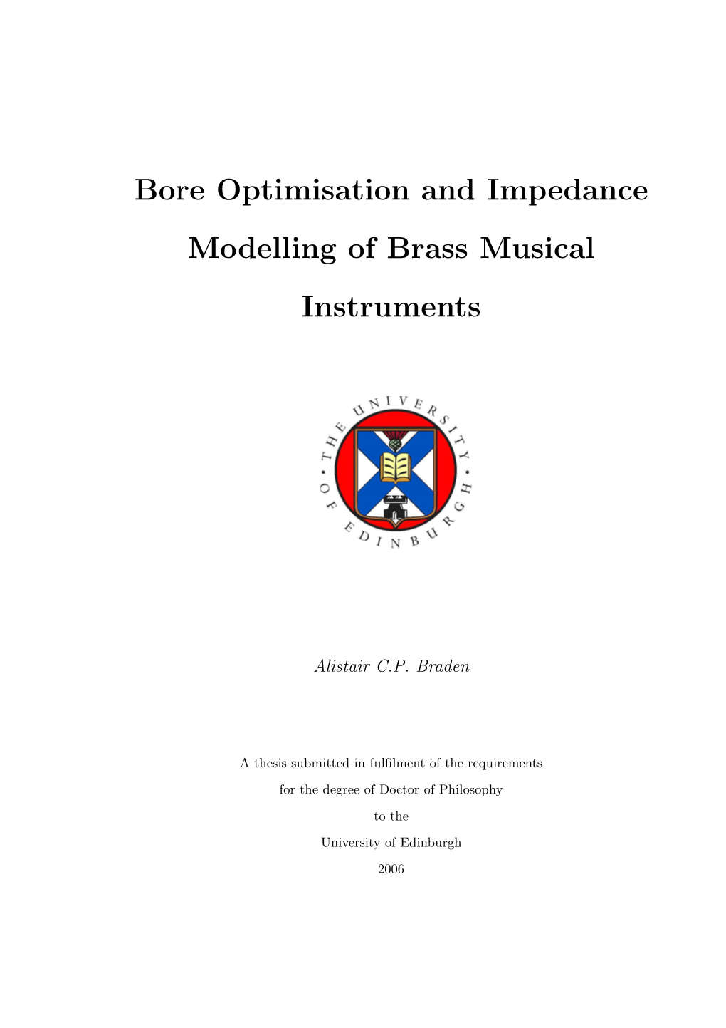 Bore Optimisation and Impedance Modelling of Brass Musical Instruments