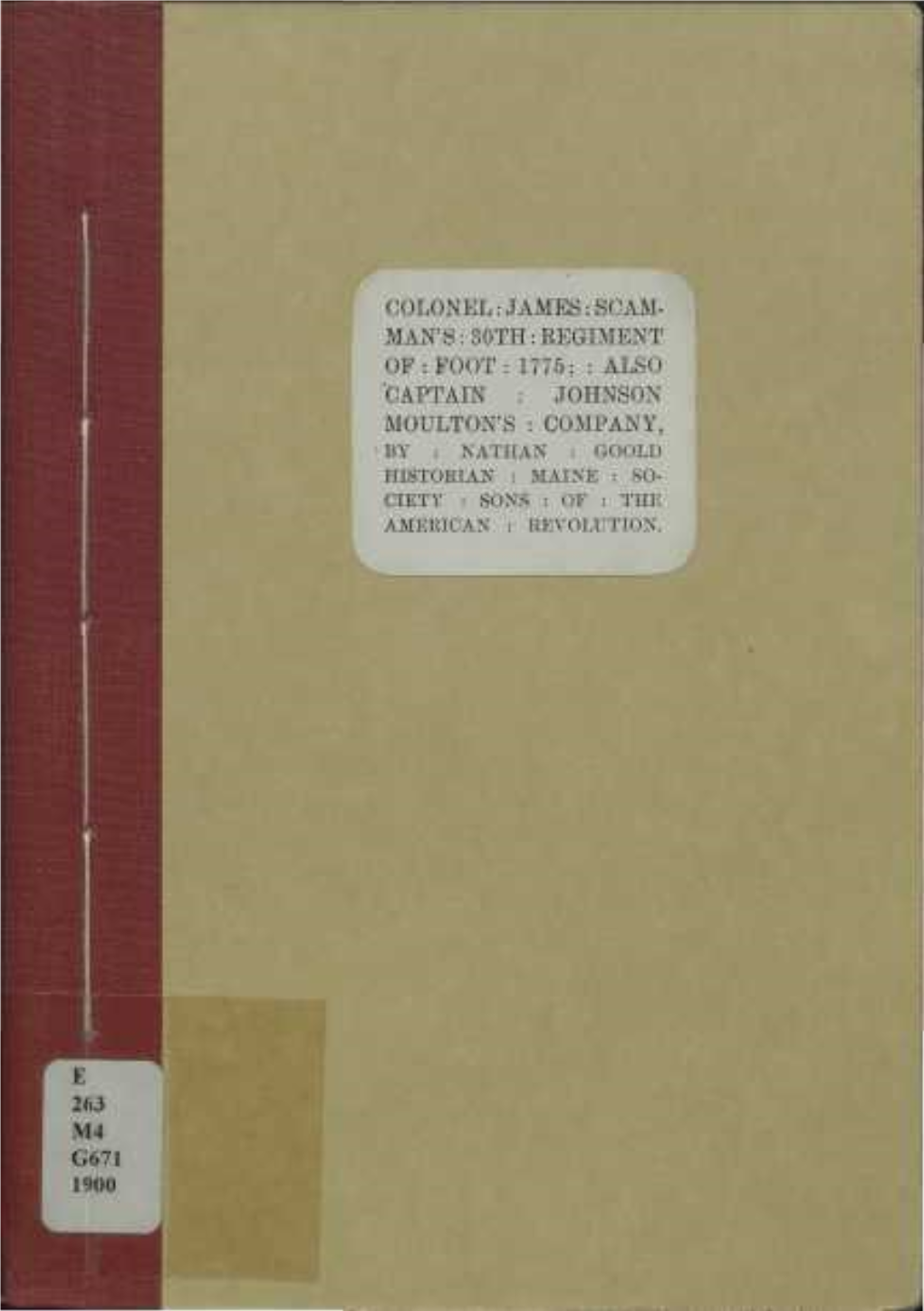 Foot: 1775; : Also 'Captain : Johnson Moulton's : Company, 'By : Nathan : Goold Historian : Maine : So­ Ciety : Sons : of : the American : Revolution