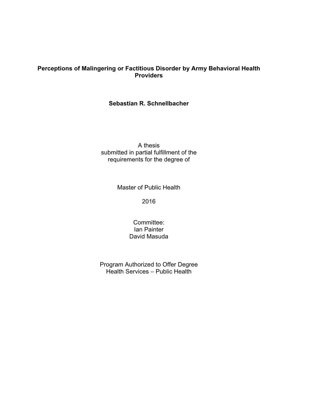 Perceptions of Malingering Or Factitious Disorder by Army Behavioral Health Providers