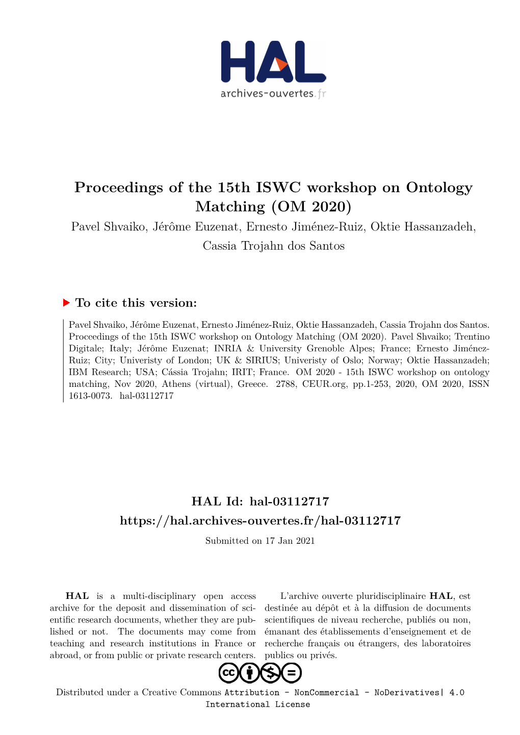 Proceedings of the 15Th ISWC Workshop on Ontology Matching (OM 2020) Pavel Shvaiko, Jérôme Euzenat, Ernesto Jiménez-Ruiz, Oktie Hassanzadeh, Cassia Trojahn Dos Santos