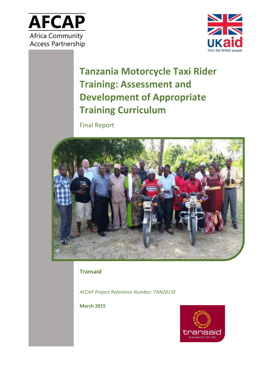 Tanzania Motorcycle Taxi Rider Training: Assessment and Development of Appropriate Training Curriculum Final Report