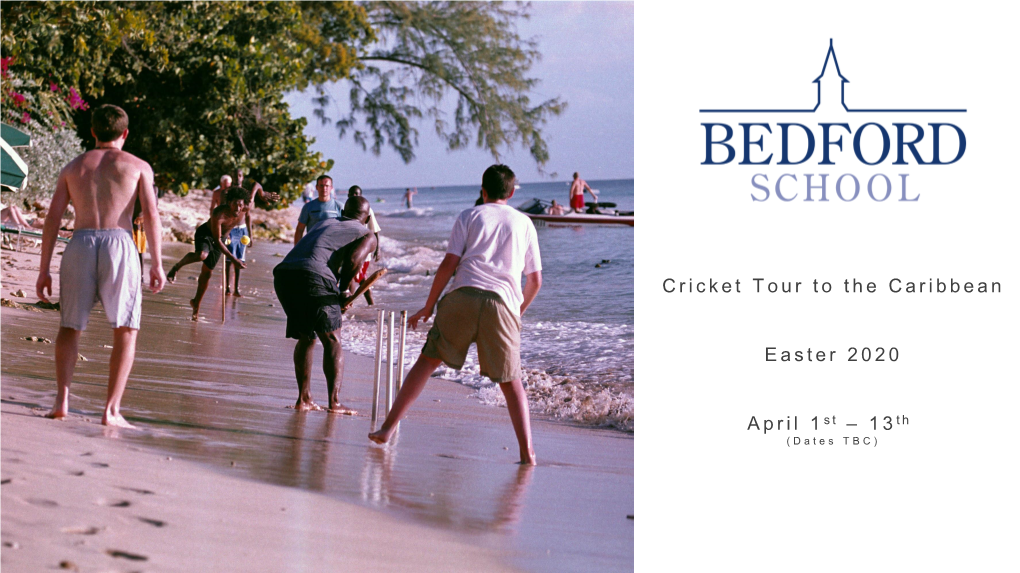 Cricket Tour to the Caribbean Easter 2020 April