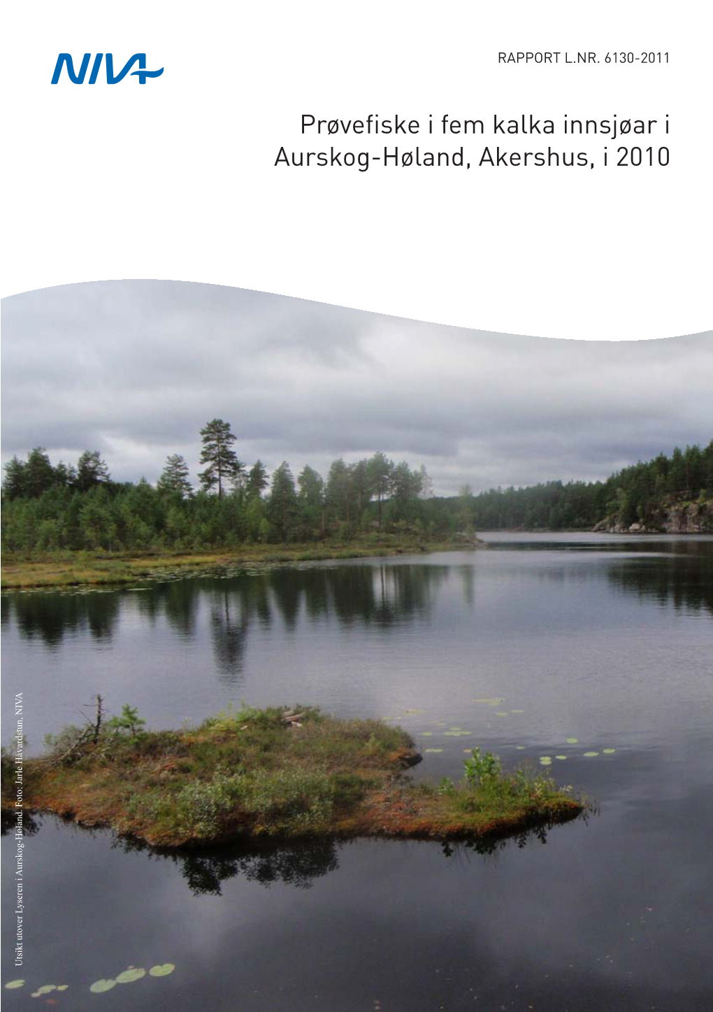 Prøvefiske I Fem Kalka Innsjøar I Aurskog-Høland, Akershus, I 2010 Utsikt Utover Lyseren I Aurskog-Høland