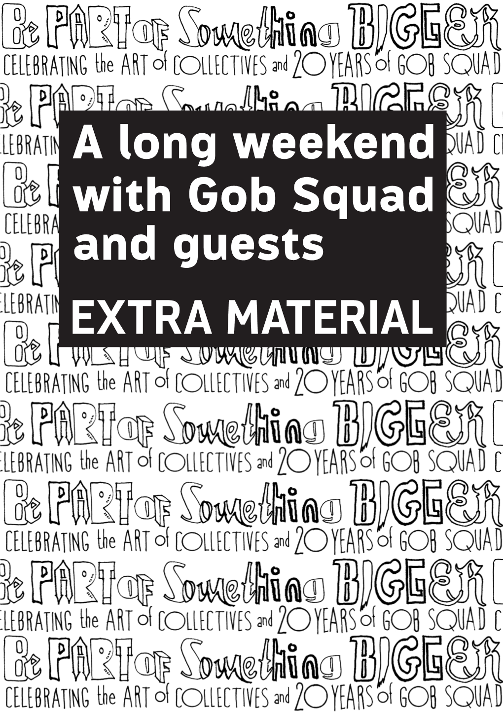 A Long Weekend with Gob Squad and Guests EXTRA MATERIAL