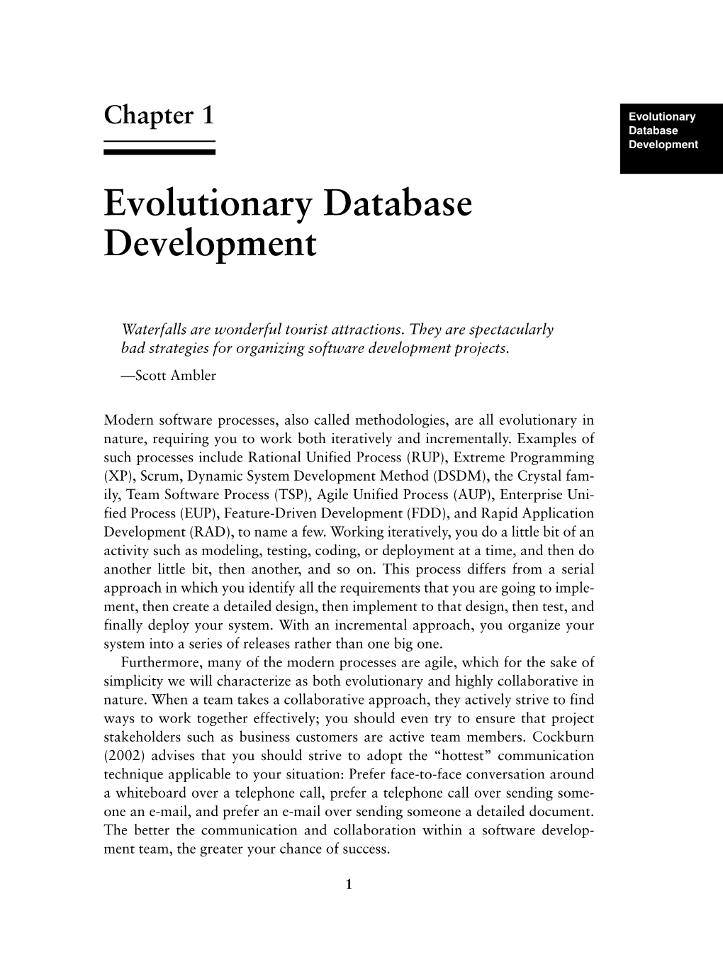 Evolutionary Database Development Evolutionary Database Development