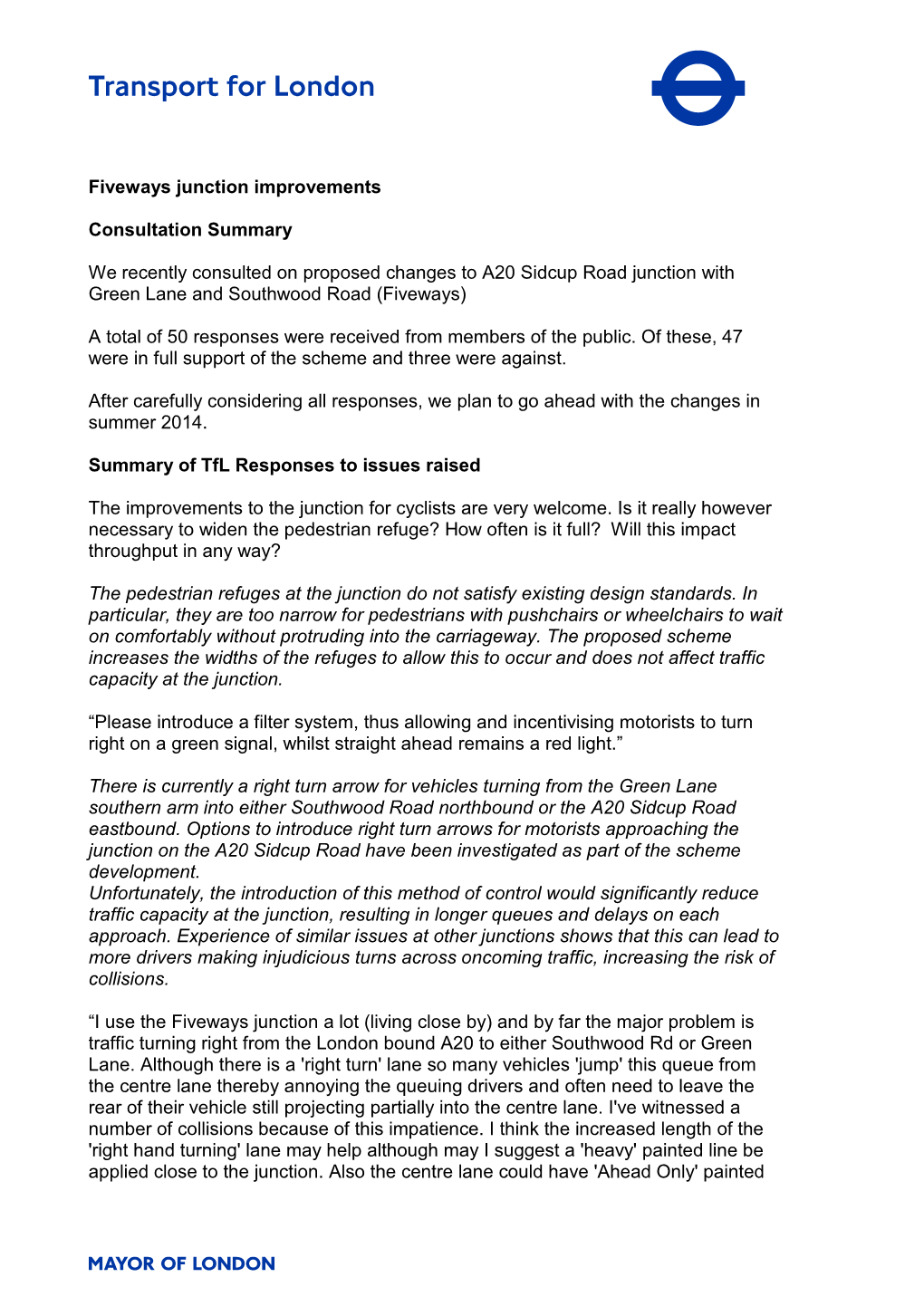 Fiveways Junction Improvements Consultation Summary We Recently Consulted on Proposed Changes to A20 Sidcup Road Junction With